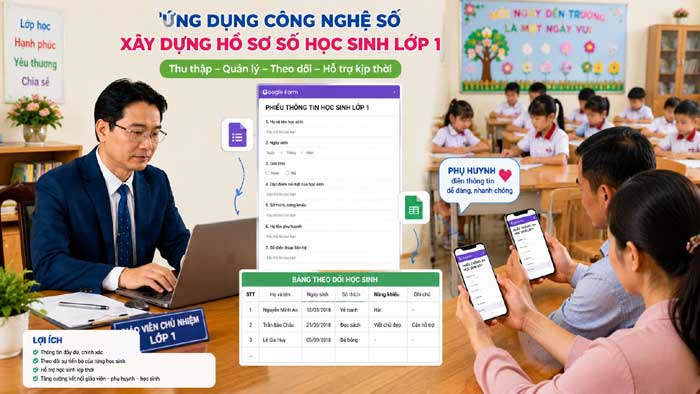 Giáo viên chủ nhiệm sử dụng biểu mẫu điện tử để thu thập và quản lý thông tin học sinh lớp 1.
